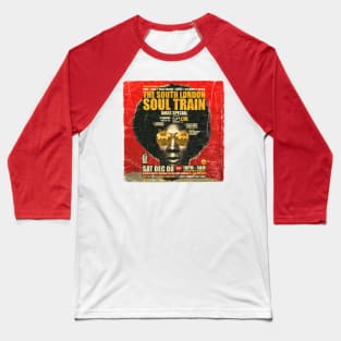 POSTER TOUR - SOUL TRAIN THE SOUTH LONDON 43 Baseball T-Shirt